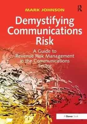 Couverture du produit · Demystifying Communications Risk: A Guide to Revenue Risk Management in the Communications Sector