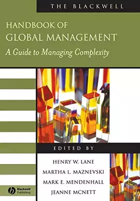 Couverture du produit · The Blackwell Handbook of Global Management: A Guide to Managing Complexity (Blackwell Handbooks in Management)