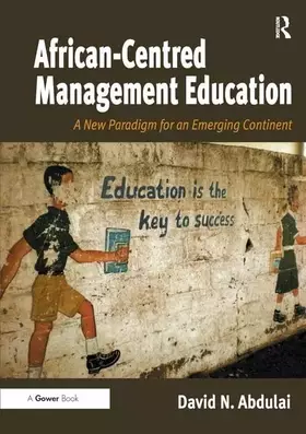 Couverture du produit · African-Centred Management Education: A New Paradigm for an Emerging Continent