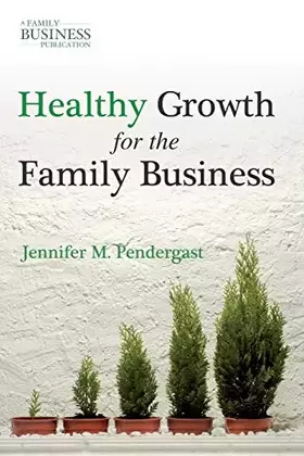 Couverture du produit · Healthy Growth for the Family Business (A Family Business Publication)