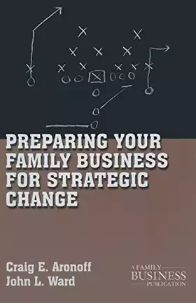Couverture du produit · Preparing Your Family Business for Strategic Change (A Family Business Publication)