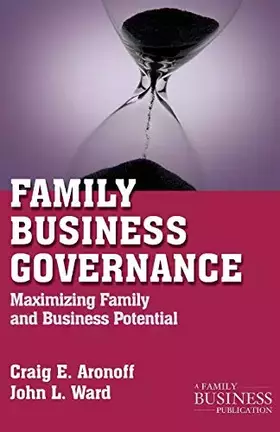 Couverture du produit · Family Business Governance: Maximizing Family and Business Potential (A Family Business Publication)