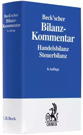 Couverture du produit · Beck'scher Bilanz-Kommentar: Handels- und Steuerbilanz, §§ 238 bis 339, 342 bis 342e HGB mit IFRS-Abweichungen