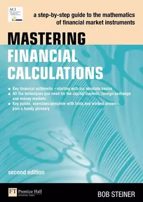 Couverture du produit · Mastering Financial Calculations: A step-by-step guide to the mathematics of financial market instruments (2nd Edition)
