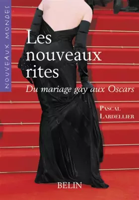 Couverture du produit · Les nouveaux rites : Du mariage gay aux Oscars