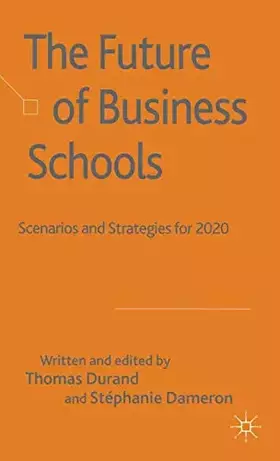 Couverture du produit · The Future of Business Schools: Scenarios and Strategies for 2020