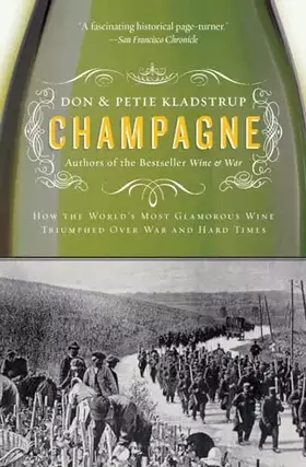 Couverture du produit · Champagne: How the World's Most Glamorous Wine Triumphed Over War and Hard Times