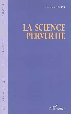 Couverture du produit · La science pervertie