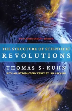 Couverture du produit · The Structure of Scientific Revolutions: 50th Anniversary Edition