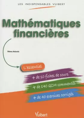 Couverture du produit · Les Indispensables Vuibert : Mathématiques financières: Fiches de cours, QCM, exercices corrigés