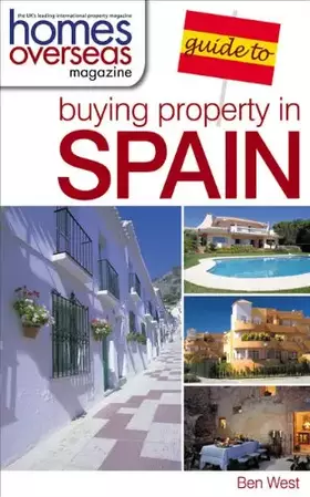 Couverture du produit · Homes Overseas Guide to Buying a Property in Spain (Homes Overseas Guide)