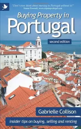 Couverture du produit · Buying Property in Portugal (second edition) - insider tips for buying, selling and renting)