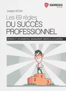 Couverture du produit · Les 69 règles du succès professionnel : Devenir N° 1 en marketing management, service à la clientèle
