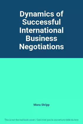 Couverture du produit · Dynamics of Successful International Business Negotiations