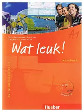 Couverture du produit · Wat leuk! A1: Der Niederländischkurs / Kursbuch mit Audio-CD (Wat leuk! aktuell)