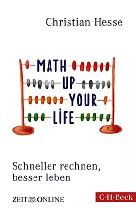 Couverture du produit · Math up your Life!: Schneller rechnen, besser leben (Beck Paperback)