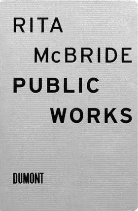 Couverture du produit · Rita McBride: Public Works: Exhibition at Museum Abteiberg, Mönchengladbach, 2008