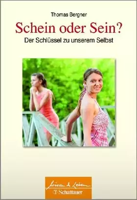 Couverture du produit · Schein oder Sein?: Der Schlüssel zu unserem Selbst (Wissen & Leben)