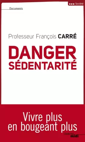 Couverture du produit · Danger sédentarité