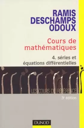 Couverture du produit · Cours de mathématiques, tome 4 : Séries et équations différentielles