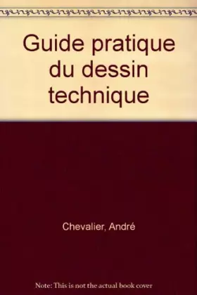 Couverture du produit · Guide pratique du dessin technique