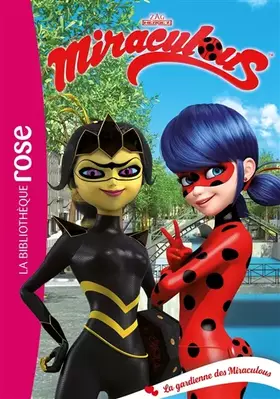 Couverture du produit · Miraculous 33 - La gardienne des Miraculous