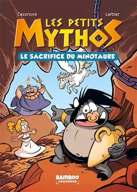 Couverture du produit · Les Petits Mythos - Poche - tome 01: Le sacrifice du Minotaure