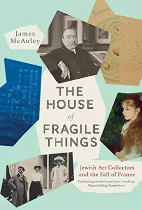 Couverture du produit · The House of Fragile Things: Jewish Art Collectors and the Fall of France