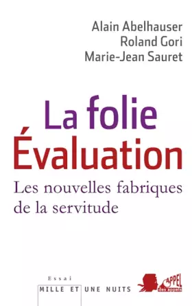 Couverture du produit · La Folie Evaluation: Les nouvelles fabriques de la servitude