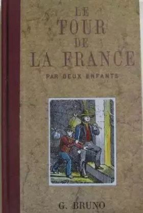 Couverture du produit · Le Tour de la France par deux enfants : Livre de lecture courante
