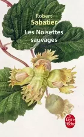 Couverture du produit · Les Noisettes sauvages de Sabatier, Robert (1985) Poche