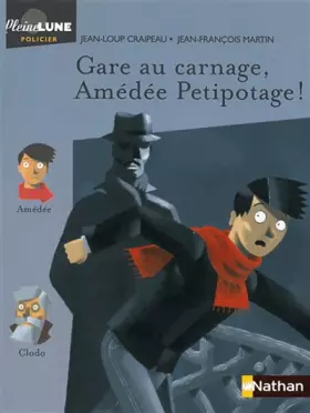 Couverture du produit · Gare au carnage, Amédée Petipotage !