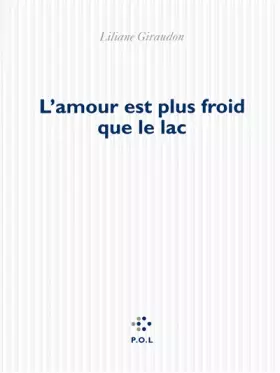 Couverture du produit · L’amour est plus froid que le lac