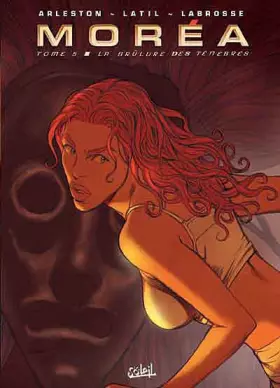 Couverture du produit · Moréa, Tome 5 : La brûlure des ténèbres