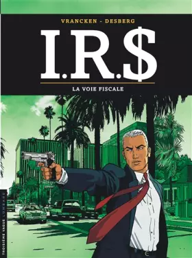 Couverture du produit · IRS, Tome 1 : La voie fiscale