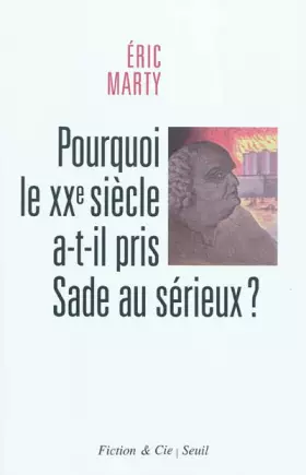 Couverture du produit · Pourquoi le XXe siècle a-t-il pris Sade au sérieux?
