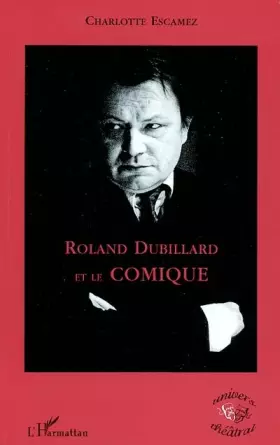 Couverture du produit · Roland Dubillard et le comique