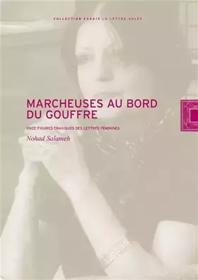 Couverture du produit · Marcheuses au bord du gouffre: Onze figures tragiques des lettres féminines