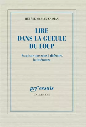 Couverture du produit · Lire dans la gueule du loup: Essai sur une zone à défendre, la littérature
