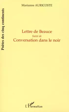 Couverture du produit · LETTRE DE BEAUCE: Suivi de Conversation dans le noir