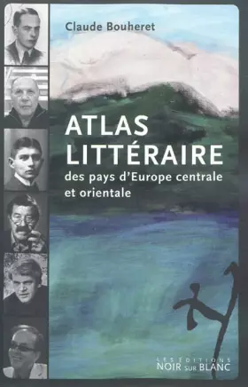 Couverture du produit · Atlas littéraire des pays d'Europe centrale et orientale