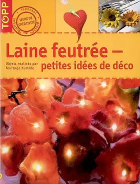 Couverture du produit · Laine feutrée: Petites idées de déco