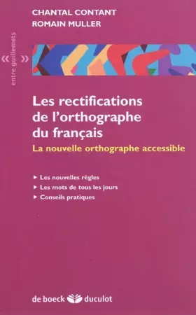 Couverture du produit · Les rectifications de l'orthographe du français: La nouvelle orthographe accessible
