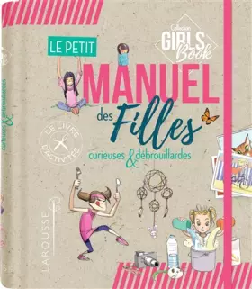 Couverture du produit · Le petit manuel des filles curieuses et débrouillardes