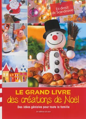 Couverture du produit · Le grand livre des créations de Noël : Des idées géniales pour toute la famille