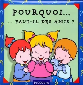 Couverture du produit · Pourquoi faut-il des amis ?