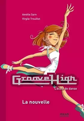 Couverture du produit · Groove High, Tome 9 : La nouvelle