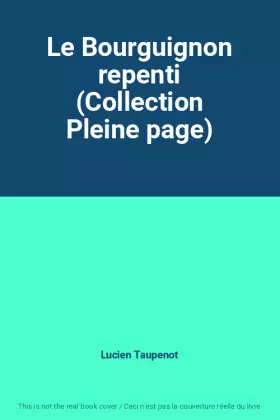 Couverture du produit · Le Bourguignon repenti (Collection Pleine page)