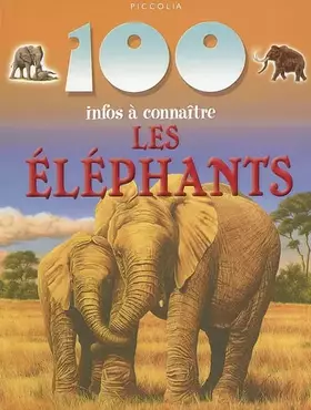 Couverture du produit · 100 Infos a Connaitre/ les Elephants