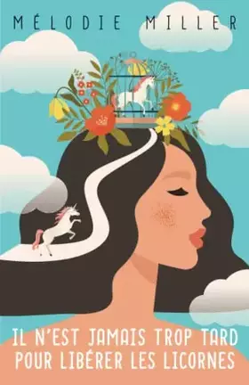 Couverture du produit · Il n'est jamais trop tard pour libérer les licornes (MANON) (French Edition)